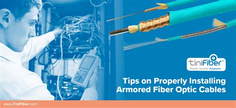 Tips on How to Properly Install Armored Fiber Optic Cables - TiniFiber