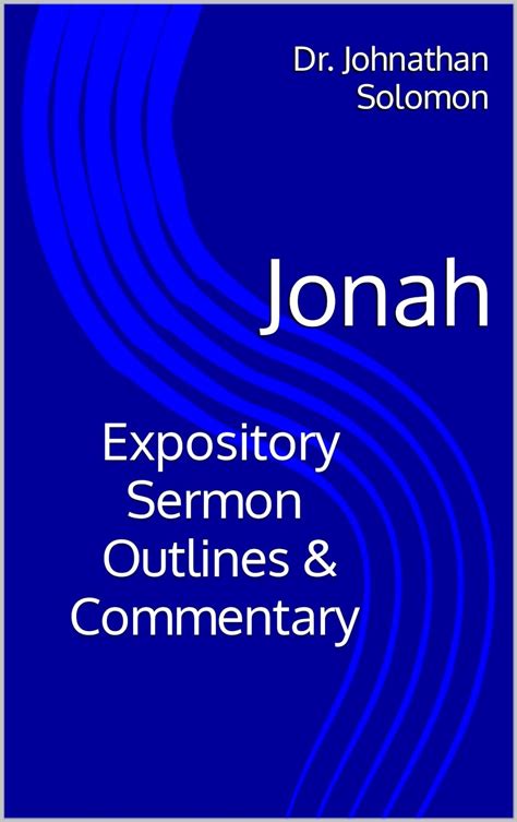 Expository Sermon Outlines and Commentary: Jonah eBook : Solomon, Dr. Johnathan: Amazon.in ...