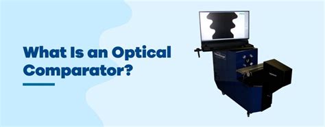 Optical Comparator Intro Image - VISIONx, Inc.