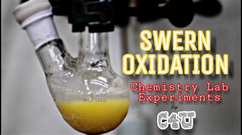 Swern Oxidation | Chemistry Lab experiments | by C4U | performed by Suraj - YouTube