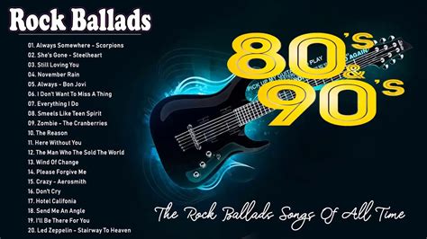 Rock Ballads 80's & 90's - Greatest Rock Ballads Songs of All Time - YouTube