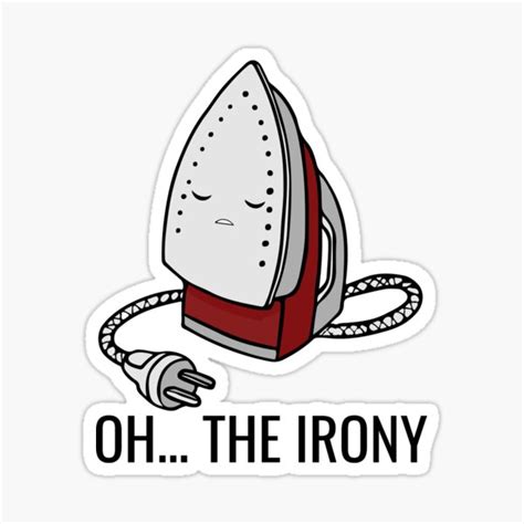 "OH... THE IRONY" Sticker for Sale by mariasamu95 | Redbubble