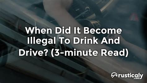 When Did It Become Illegal To Drink And Drive? (Clarified!)