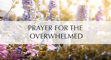 Prayer For The Overwhelmed