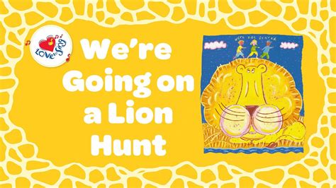 WE'RE GOING ON A LION HUNT Lyrics Kids Animal Song SING ALONG! - YouTube