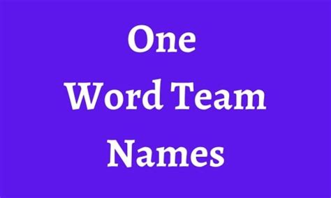 310 One Word Team Names For Your New Team