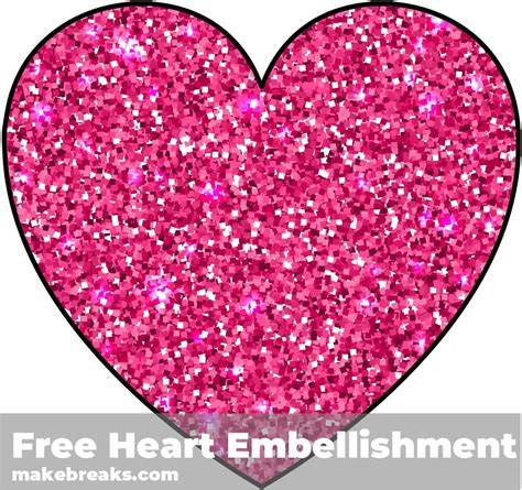 Free Printable Pink Glitter Heart Embellishment - Make Breaks | Glitter ...