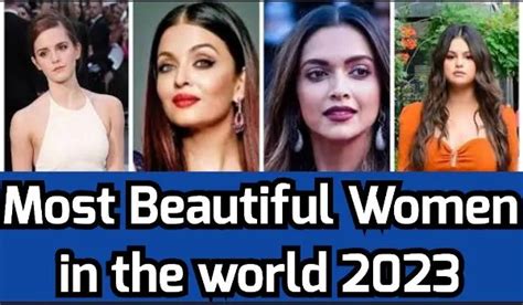 Most Beautiful Women in the World 2023, Latest List (Updated) - kuadmission.com