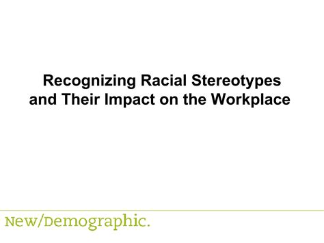 Recognizing Racial Stereotypes and Their Impact on the Workplace | PPT