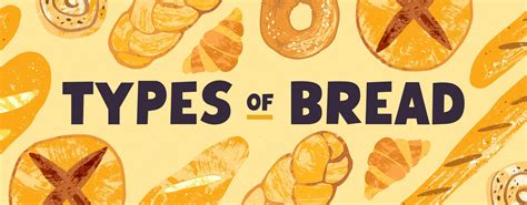 20 Types of Bread: Your Complete Guide & List