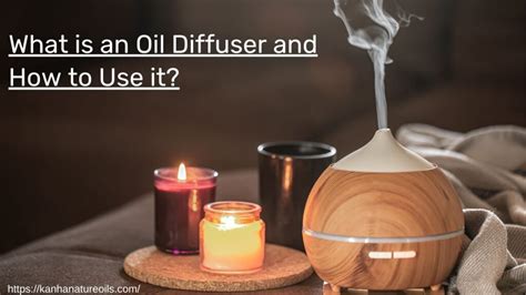 What Is An Oil Diffuser And How To Use It? Kanha Nature Oils