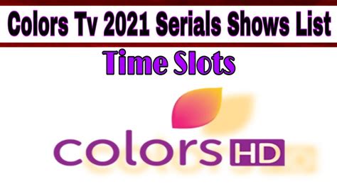 Colors Tv 2021 Serials Shows List & Time Slots | Colors Tv Channel Timing Schedule 2021 - YouTube