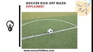 Basic Soccer Kick Off Rules, Meaning And Strategies