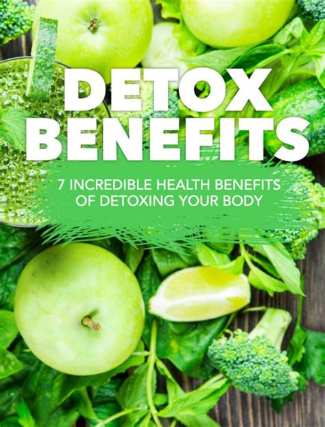 7 Incredible Health Benefits of Detoxing Your Body - Detox DIY