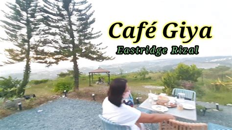 CAFE GIYA in Eastridge Rizal | City and Laguna lake view - YouTube