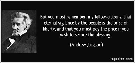 President Andrew Jackson quote on vigilance | Presidential quotes, Andrew jackson quotes, Andrew ...