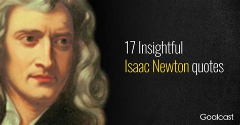 From a curios mind who developed the essential concepts of physics, here are 17 Isaac Newton ...