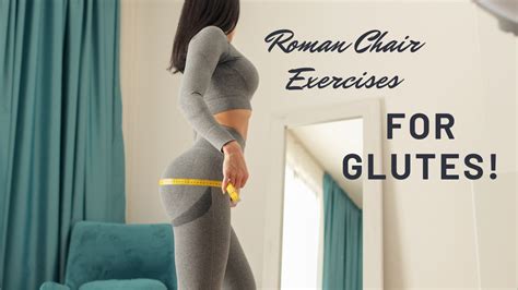 Roman Chair Exercises for Glutes How to Sculpt Your Booty to Perfection - GYM GEAR CENTRAL