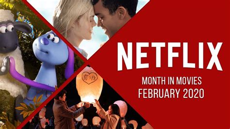 The Month in Netflix Movies: February 2020 - What's on Netflix