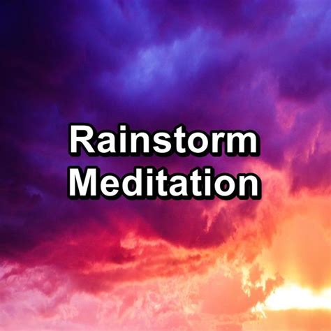 Rainstorm Meditation, Paudio by Rain Sounds for Sleep - Qobuz