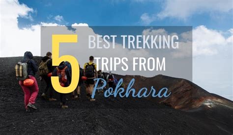 5 BEST TREKKING TRIPS FROM POKHARA - PINNING DESTINATIONS