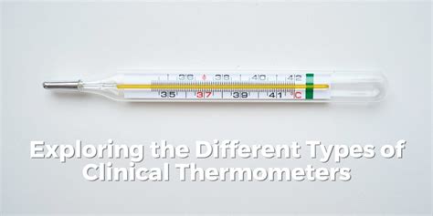 Exploring the Different Types of Clinical Thermometers