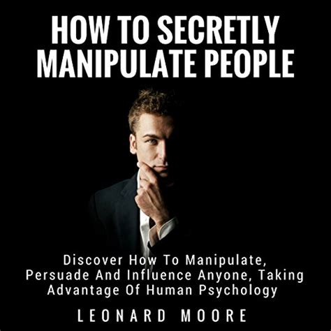 Manipulation: How to Secretly Manipulate People by Leonard Moore - Audiobook - Audible.com.au