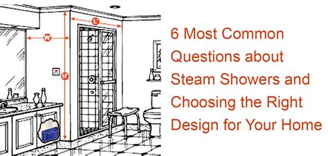 6 Most Common Questions about Steam Showers and Choosing the Right ...