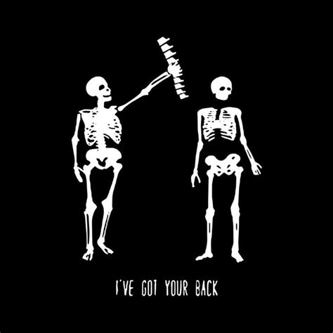 I've Got Your Back Skeleton Funny | Funny corny jokes, Funny quotes, Corny jokes