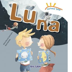 Sistemul solar. Luna - Nuria Roca - Carol Isern