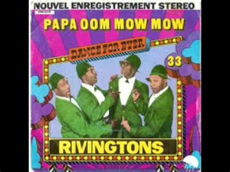 The Rivingtons - Papa Oom Mow Mow HQ - YouTube