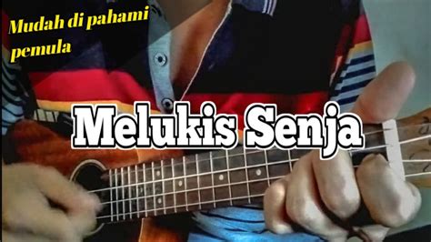 MELUKIS SENJA tutorial Ukulele Senar 4 (Chord & Lirik) - YouTube