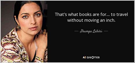 TOP 25 QUOTES BY JHUMPA LAHIRI (of 78) | A-Z Quotes