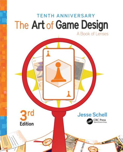 The Art of Game Design: A Book of Lenses, Third Edition by Jesse Schell ...