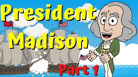 James Madison / War of 1812: 4th President (Part 1) - YouTube