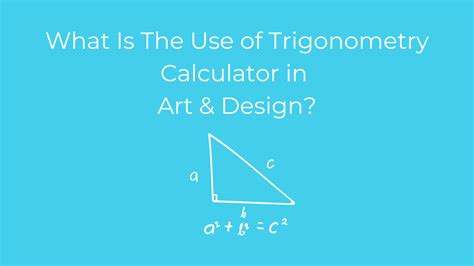 What Is The Use of Trigonometry Calculator in Art and Design