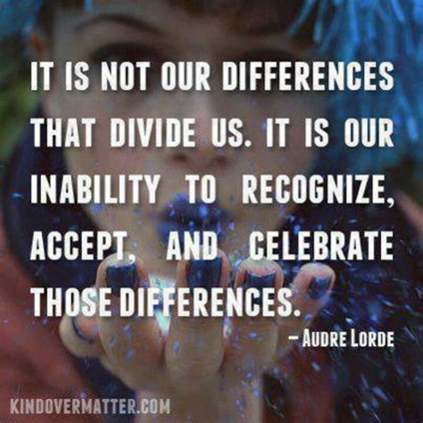 It is not our differences that divide us. | Diversity quotes, Cultural diversity quotes ...