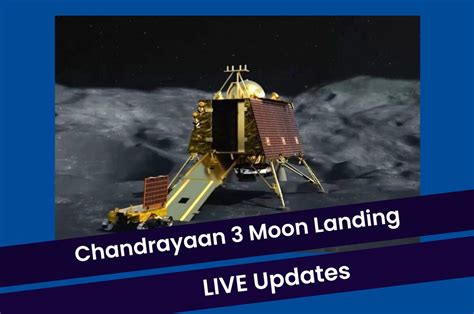Chandrayaan 3 Moon Landing LIVE Updates, ISRO All Set to Initiate ...