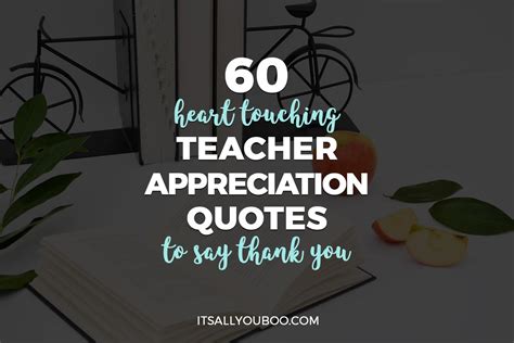 60 Heart Touching Teacher Appreciation Quotes to Say Thank You