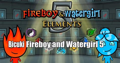 Fireboy and Watergirl : Fireboy and Watergirl 5