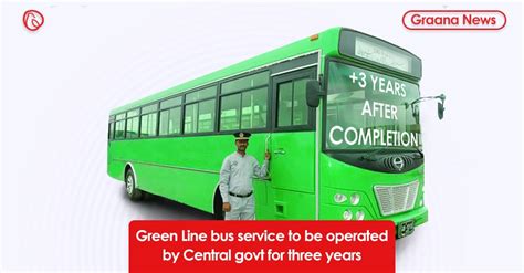 Green Line bus service to be operated by Central govt for three years ...