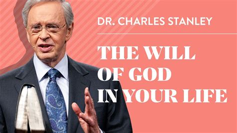 The Will of God in Your Life – Dr. Charles Stanley - YouTube