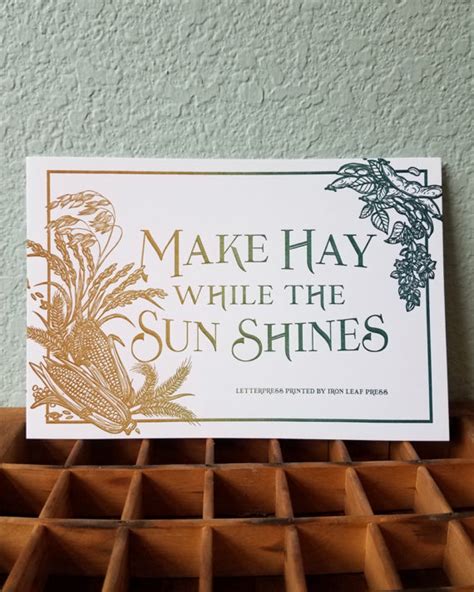 Make Hay While the Sun Shines | Letterpress Print - Iron Leaf Press