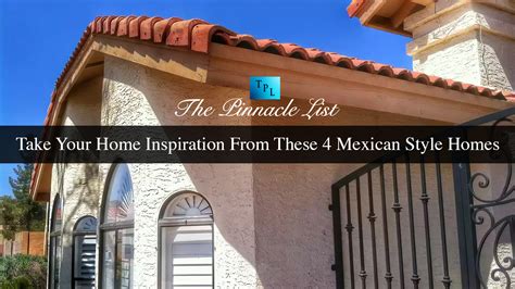 Take Your Home Inspiration From These 4 Mexican Style Homes – The Pinnacle List