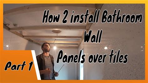 How 2 install Bathroom Wall Panels over tiles ...part 1 - YouTube