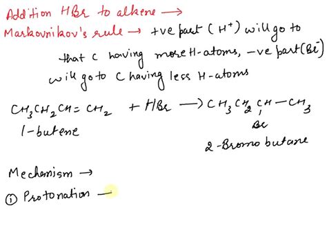 SOLVED: Write the major product formed when 1- Butene is reacted with HBr. Write complete step ...