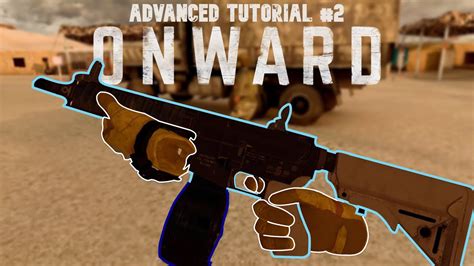 ONWARD VR - Advanced Tutorial - New Player Guide | #2 Useful Info ...