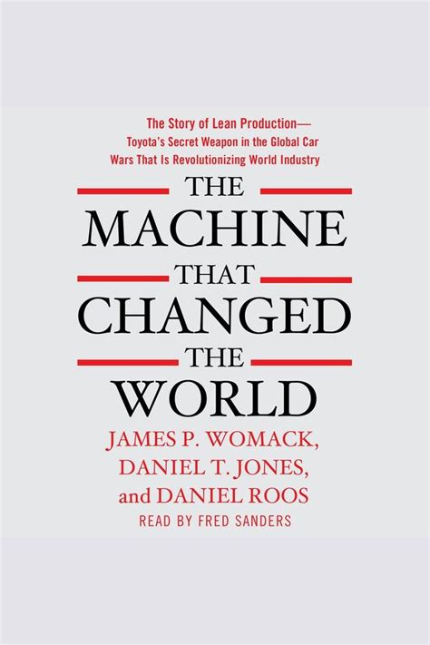 The Machine That Changed the World by Daniel T. Jones, Daniel Roos, and ...