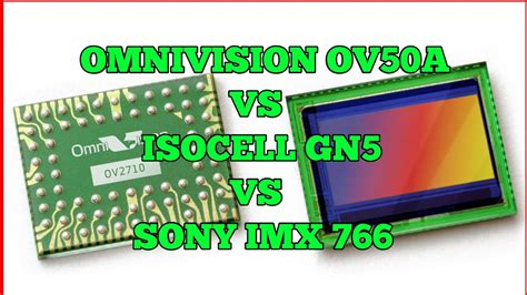 SONY IMX 766 VS ISOCELL GN5 VS OMNIVISION OV50A//50MP CAMERA SENSOR ...