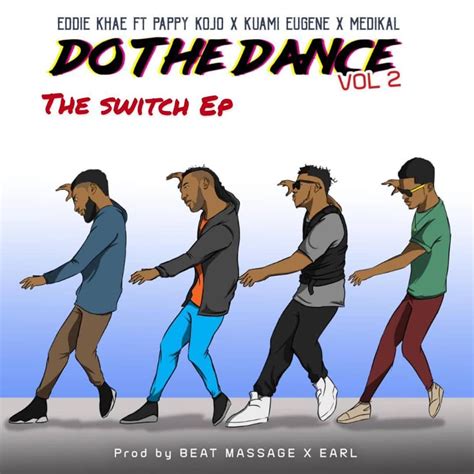 Download MP3: Eddie Khae - Do The Dance (Remix) Ft. Kuami Eugene X ...